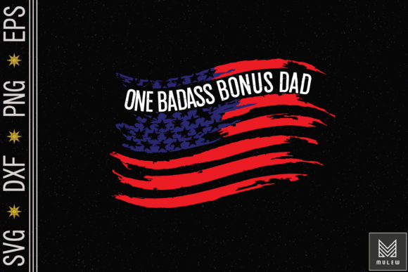 Download One Badass Bonus Dad America Flag Father - Bonus Collection